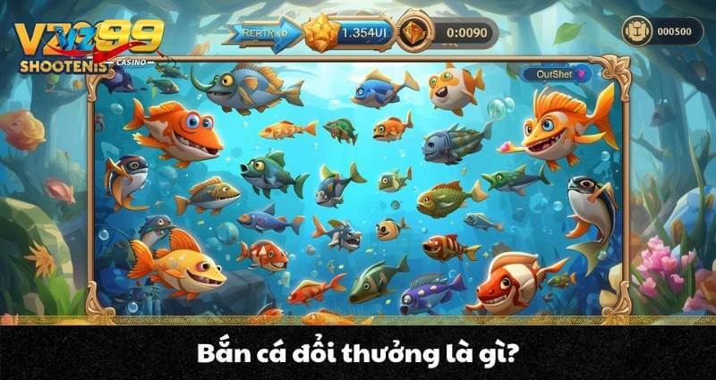 Bắn cá đổi thưởng là gì?